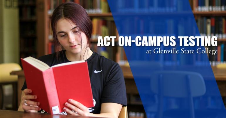 Glenville State College will be hosting several upcoming free ACT On-Campus testing opportunities for high school seniors who are applying for the WV PROMISE Scholarship.